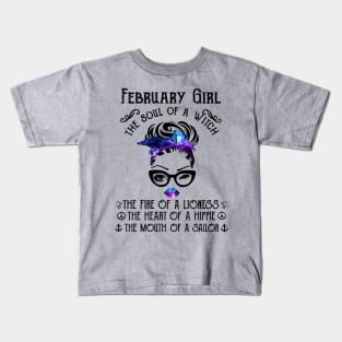 February Girl The Soul Of A Witch The Fire Of Lioness Kids T-Shirt